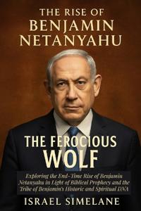 The Rise of Benjamin Netanyahu