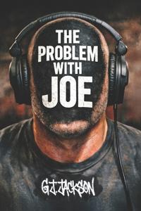 The Problem With Joe