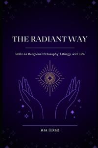 The Radiant Way