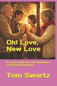 Old Love, New Love