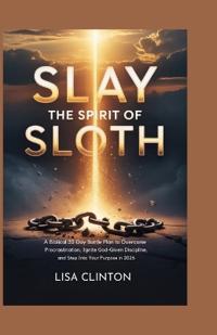 Slay the Spirit of Sloth