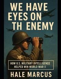 We Have Eyes on the Enemy