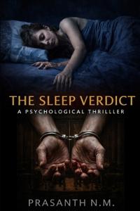 The Sleep Verdict (A Psychological Thriller)