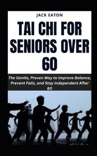Tai CHI for Seniors Over 60