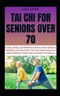 Tai CHI for Seniors Over 70