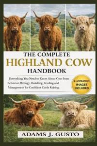 The Complete Highland Cow Handbook