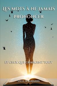 Les mots à ne jamais prononcer