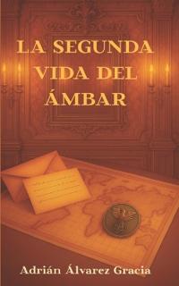La Segunda Vida del Ámbar