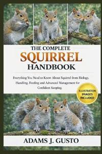 The Complete Squirrel Handbook