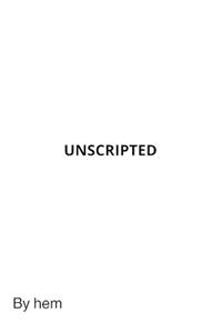 Unscripted