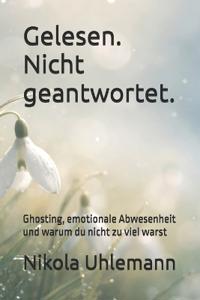 Gelesen. Nicht geantwortet.