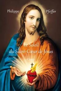 Le Soleil du Sacré-Coeur de Jésus