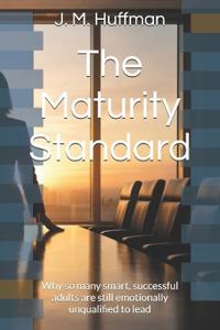 The Maturity Standard