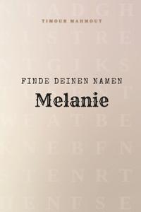 Finde Deinen Namen Melanie