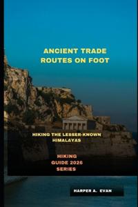 Ancient Trade Routes on Foot