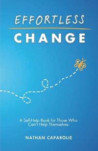 Effortless Change