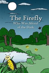 The Firefly Who Was Afraid of the Dark