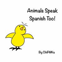 Animals Speak Spanish Too!