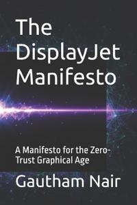 The DisplayJet Manifesto