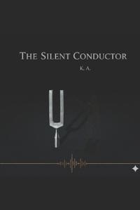 The Silent Conductor