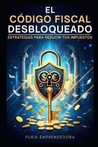 El Código Fiscal Desbloqueado