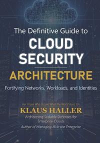 The Definitive Guide to Cloud Security Architecture
