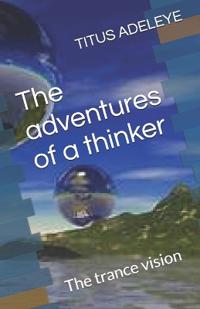 The Adventures of a Thinker
