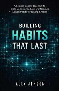 Building Habits That Last