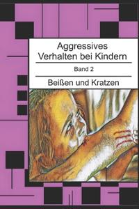 Aggressives Verhalten bei Kindern