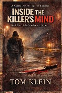 Inside the Killer's Mind A Crime Psychological Thriller