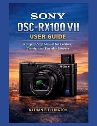 Sony Dsc-Rx100 VII User Guide