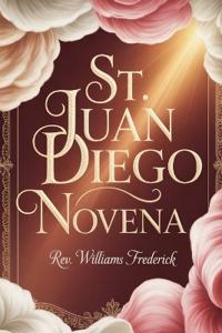 St. Juan Diego Novena