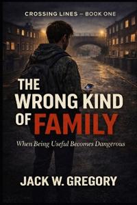 The Wrong Kind of Family