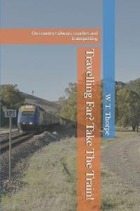 Travelling Far? Take The Train!