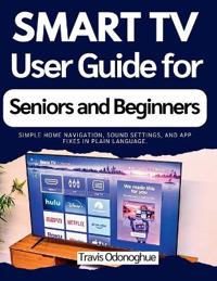 Smart TV User Guide for Seniors and Beginners