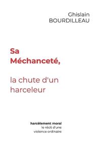 Sa Méchanceté, la chute d'un harceleur