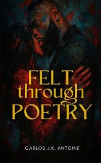 Felt Through Poetry