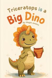 Triceratops is a Big Dino