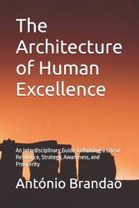 The Architecture of Human Excellence