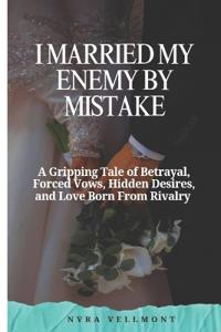 I Married My Enemy by Mistake