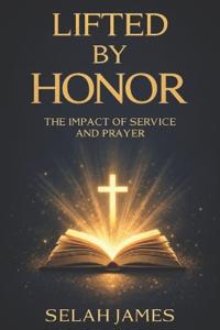 Lifted by Honor