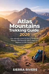 Atlas Mountains Trekking Guide 2026