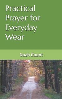 Practical Prayer for Everyday Wear