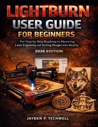 Lightburn User Guide for Beginners
