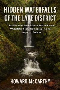 Hidden Waterfalls of the Lake District