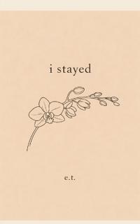i stayed