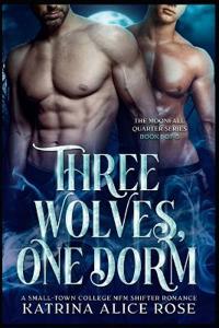 Three Wolves, One Dorm