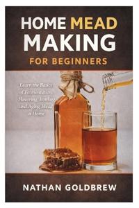 Home Mead Making for Beginners