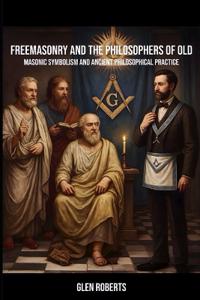 Freemasonry and The Philosophers of Old