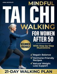Mindful Tai Chi Walking for Women After 50